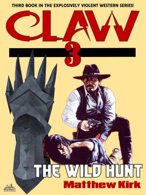 cover image of The Wild Hunt (#3 in the a Claw Western series)